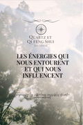 Les énergies qui nous entourent et qui nous influencent