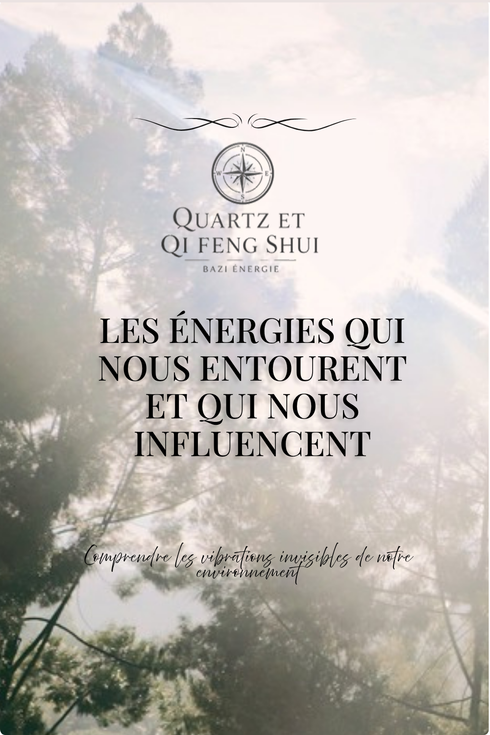 Les énergies qui nous entourent et qui nous influencent